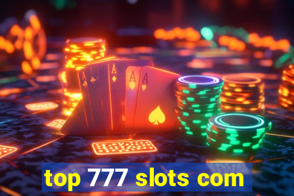 top 777 slots com